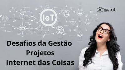 Imagem principal do artigo Gestão de Projetos IOT